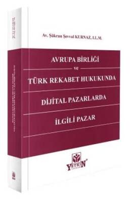 Avrupa Birliği ve Türk Rekabet Hukukunda Dijital Pazarlarda İlgili Pazar - 1