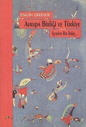 Avrupa Birliği ve Türkiye İçerden Bir Bakış... - Ütopya Yayınevi