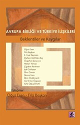 Avrupa Birliği ve Türkiye İlişkileri - Efil Yayınevi