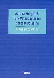 Avrupa Birliği’nde Türk Vatandaşlarının Serbest Dolaşımı - Beta Yayınevi