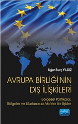 Avrupa Birliği`nin Dış İlişkileri - Nobel Akademik Yayıncılık