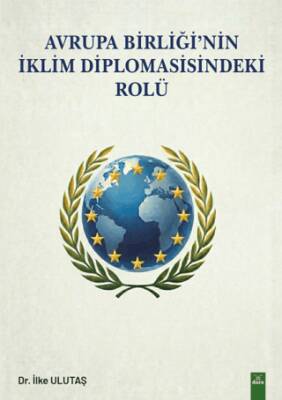 Avrupa Birliği`nin İklim Diplomasisindeki Rolü - 1