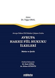 Avrupa Haksız Fiil Hukuku Çalışma Grubu Avrupa Haksız Fiil Hukukunun İlkeleri - Metin ve Şerhi - On İki Levha Yayınları
