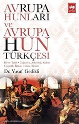 Avrupa Hunları ve Avrupa Hun Türkçesi - Ötüken Neşriyat