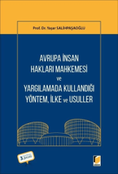 Avrupa İnsan Hakları Mahkemesi ve Yargılamada Kullandığı Yöntem İlke, ve Usuller - Adalet Yayınevi