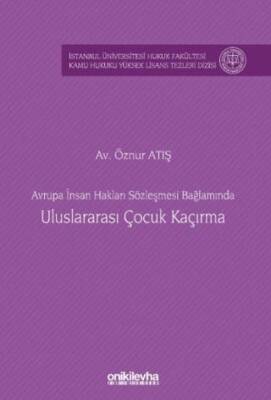 Avrupa İnsan Hakları Sözleşmesi Bağlamında Uluslararası Çocuk Kaçırma - 1