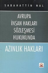 Avrupa İnsan Hakları Sözleşmesi Hukukunda Azınlık Hakları - Nobel Akademik Yayıncılık