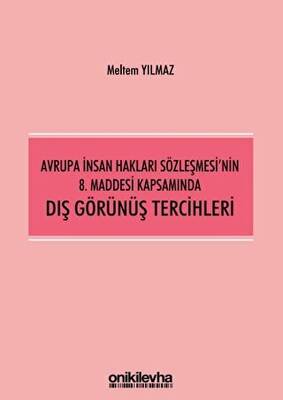 Avrupa İnsan Hakları Sözleşmesi`nin 8. Maddesi Kapsamında Dış Görünüş Tercihleri - 1