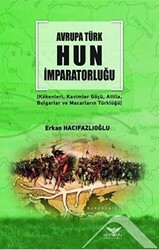 Avrupa Türk Hun İmparatorluğu - Altınordu Yayınları
