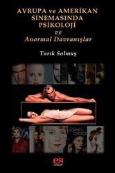 Avrupa ve Amerikan Sinemasında Psikoloji ve Anormal Davranışlar - Es Yayınları