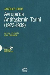 Avrupa`da Antifaşizmin Tarihi 1923-1939 - İletişim Yayınevi
