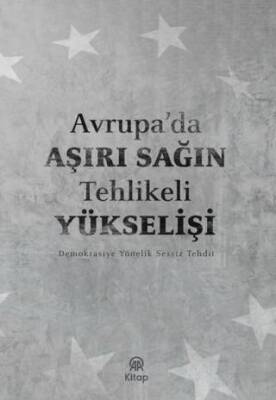 Avrupa`da Aşırı Sağın Tehlikeli Yükselişi - 1
