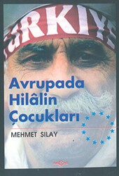 Avrupada Hilalin Çocukları - Akçağ Yayınları