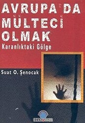 Avrupa’da Mülteci Olmak - Ozan Yayıncılık