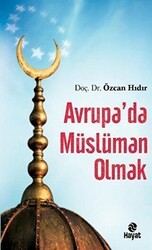 Avrupa’da Müslüman Olmak - Hayat Yayınları