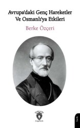 Avrupa`daki Genç Hareketler ve Osmanlı`ya Etkileri - Dorlion Yayınları