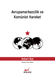 Avrupamerkezcilik ve Komünist Hareket - Patika Kitap