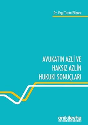 Avukatın Azli ve Haksız Azlin Hukuki Sonuçları - 1