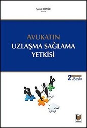 Avukatın Uzlaşma Sağlama Yetkisi - Adalet Yayınevi