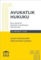 Avukatlık Hukuku - Hukuk Mesleklerine Giriş Sınavına Hazırlık - Adalet Yayınevi