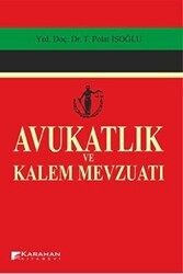 Avukatlık ve Kalem Mevzuatı - Karahan Kitabevi