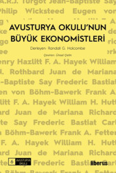 Avusturya Okulu’nun Büyük Ekonomistleri - Liberus Yayınları