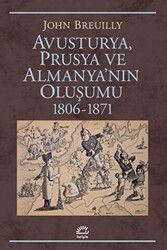 Avusturya Prusya ve Almanya`nın Oluşumu 1806 - 1871 - İletişim Yayınevi