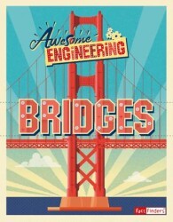 Awesome Engineering: Bridges - Hachette Books