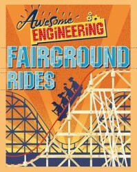Awesome Engineering: Fairground Rides - Hachette Books