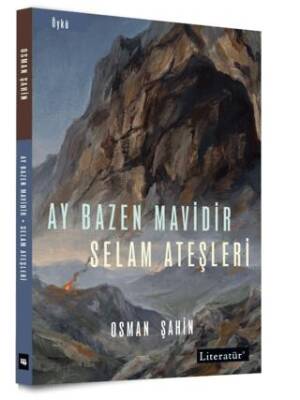 Ay Bazen Mavidir - Selam Ateşleri - 1