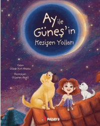 Ay ile Güneş’in Kesişen Yolları - Pulsera Yayınevi