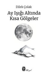 Ay Işığı Altında Kısa Gölgeler - Tekin Yayınevi