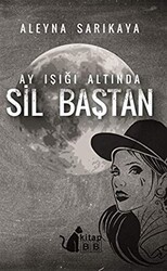 Ay Işığı Altında Sil Baştan - BB Kitap