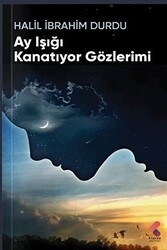 Ay Işığı Kanatıyor Gözlerimi - Klaros Yayınları