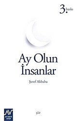 Ay Olun İnsanlar - Ay Vakti Kitap