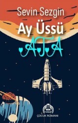 Ay Üssü Ata - Kekeme Yayınları