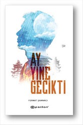 Ay Yine Gecikti - Epsilon Yayınevi