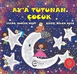 Ay`a Tutunan Çocuk - Sıfır Yayınları