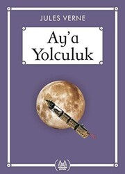 Ay`a Yolculuk - Gökkuşağı Cep Kitap - Arkadaş Yayınları