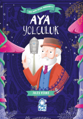 Ay’a Yolculuk – Mavi Kirpi Çocuk Klasikleri 1 - 1