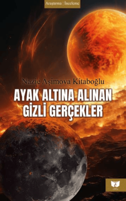 Ayak Altına Alınan Gizli Gerçekler - 1