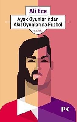 Ayak Oyunlarından Akıl Oyunlarına Futbol - 1
