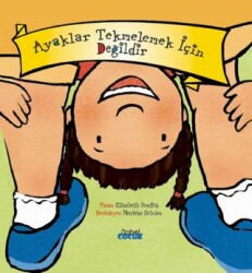 Ayaklar Tekmelemek İçin Değildir - Nobel Çocuk