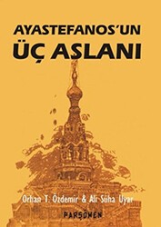 Ayastefanos’un Üç Aslanı - Parşömen Yayınları
