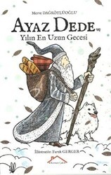 Ayaz Dede ve Yılın En Uzun Gecesi - Kırmızı Çatı Yayınları