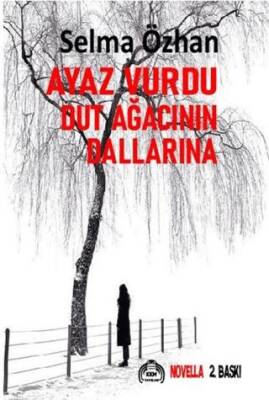 Ayaz Vurdu Dut Ağacının Dallarına - 1