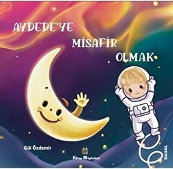 Aydede`ye Misafir Olmak - Kitap Müptelası Yayınları