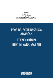 Aydın Başbuğ`a Armağan Teknolojinin Hukuki Yansımaları - 1