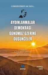 Aydınlanmalar Demokrasi Günümüz Üzerine Düşünceler - Sentez Yayınları