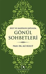 Ayet ve Hadisler Işığında Gönül Sohbetleri - Çamlıca Yayınları